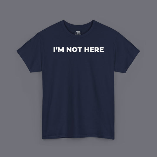 I'M NOT HERE Unisex Oversized Graphic Tee